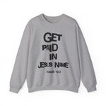 Load image into Gallery viewer, GET PAID IN JESUS NAME Unisex Heavy Blend™ Crewneck Sweatshirt
