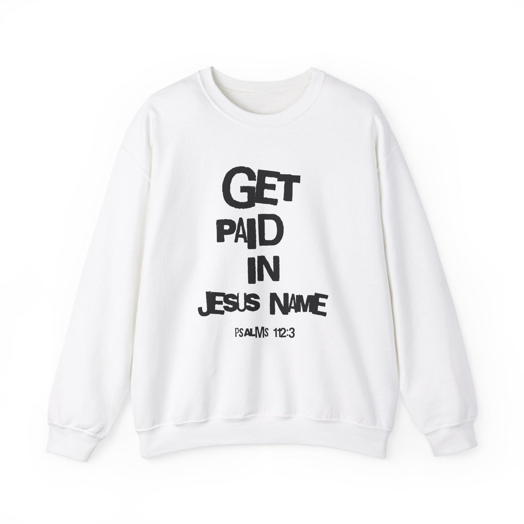 Get Paid In Jesus Name Unisex Heavy Blend™ Crewneck Sweatshirt