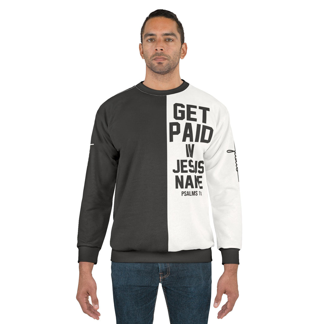 Get Paid In Jesus Name Unisex Sweatshirt - Get Paid Design