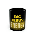 Load image into Gallery viewer, Big Jesus Energy 11oz Black Mug
