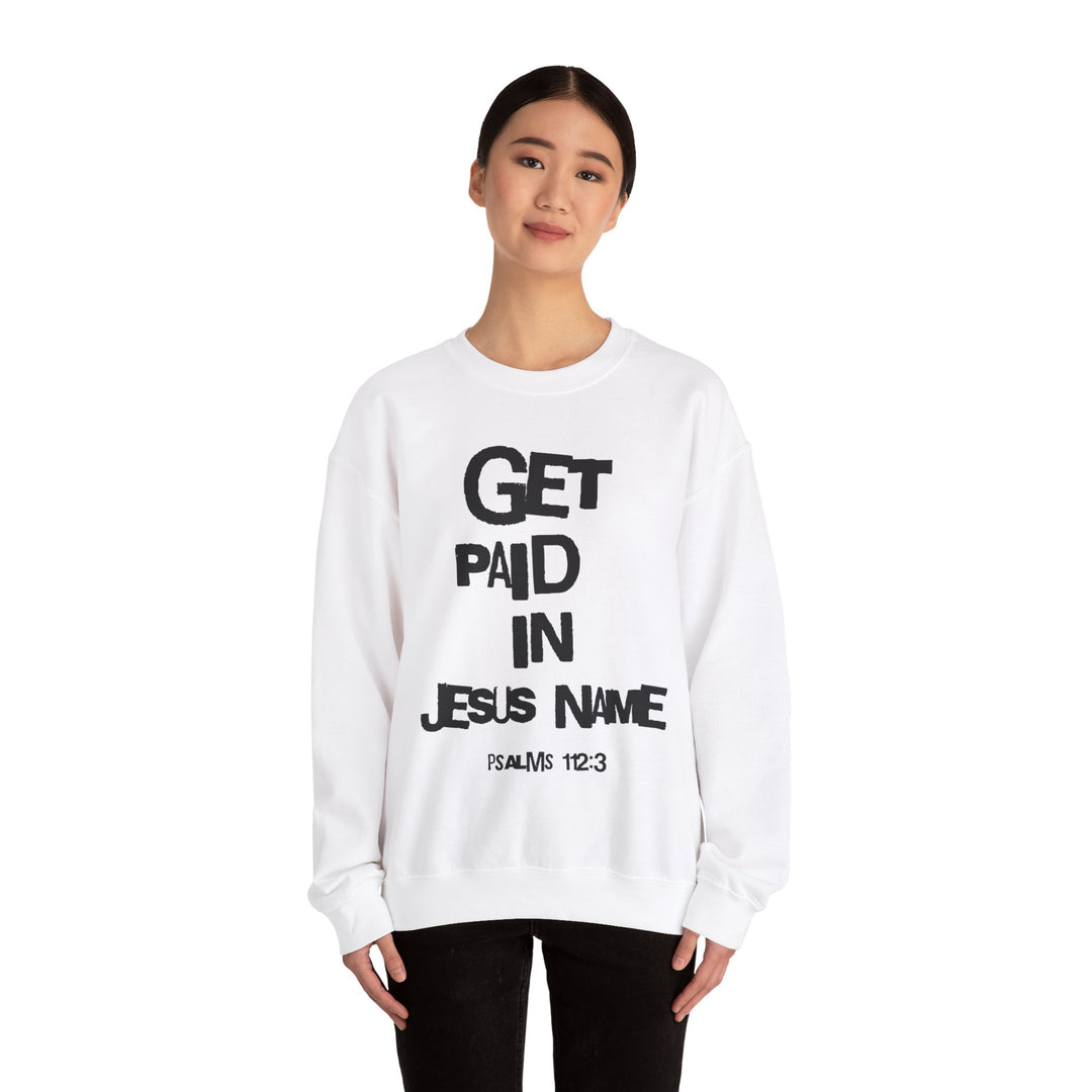 GET PAID IN JESUS NAME Unisex Heavy Blend™ Crewneck Sweatshirt