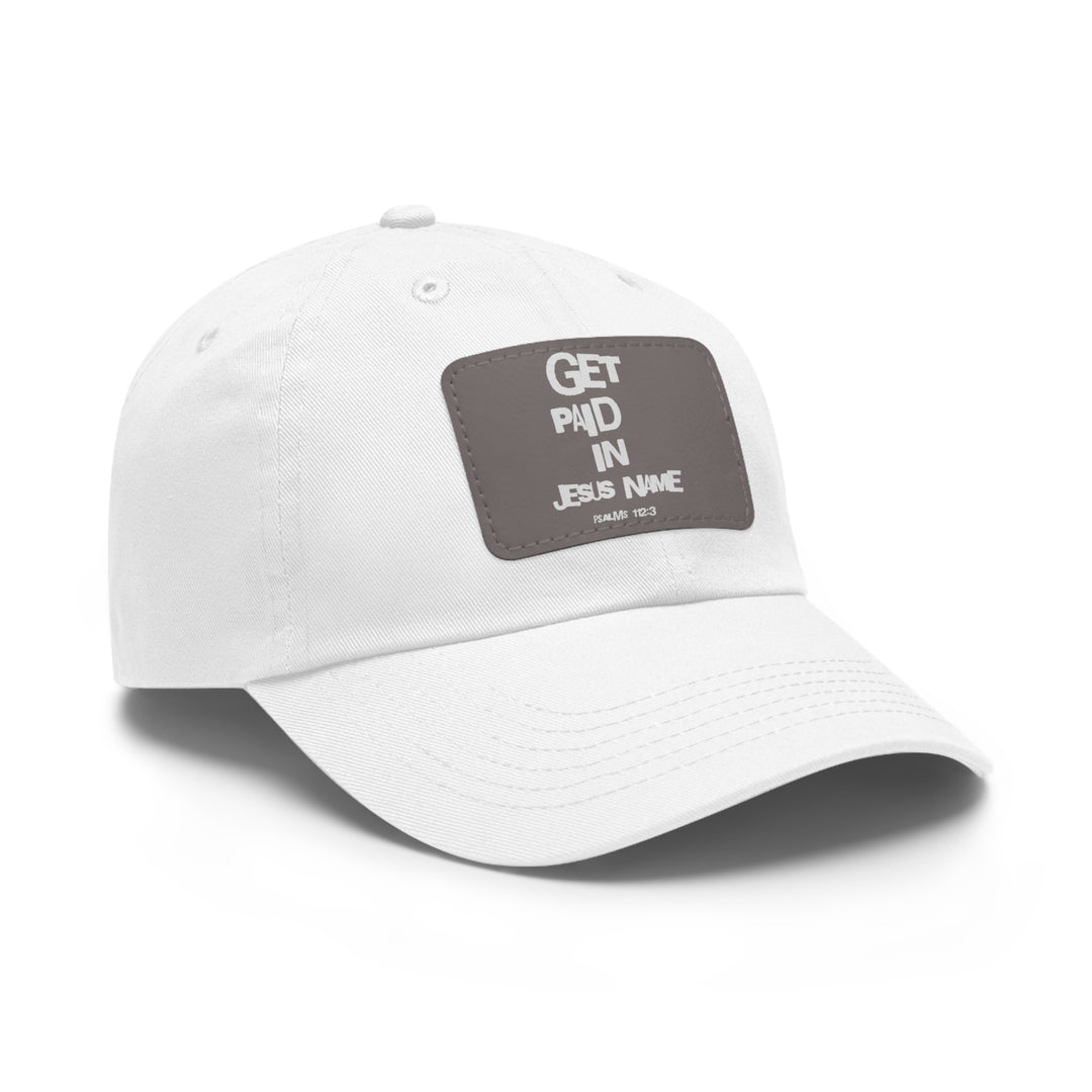 Get Paid In Jesus Name Dad Hat with Leather Patch (Rectangle)