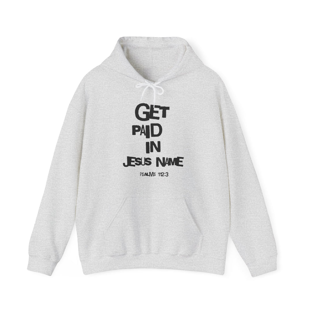 Get Paid In Jesus Name Unisex Heavy Blend™ Hooded Sweatshirt