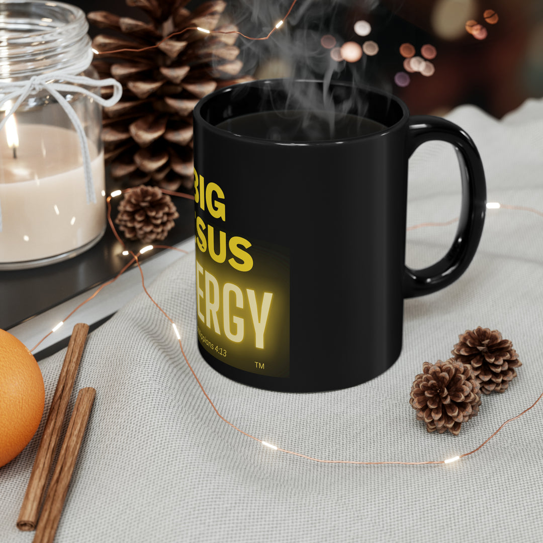 Big Jesus Energy 11oz Black Mug