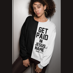 Load image into Gallery viewer, Get Paid In Jesus Name Unisex Sweatshirt - Get Paid Design
